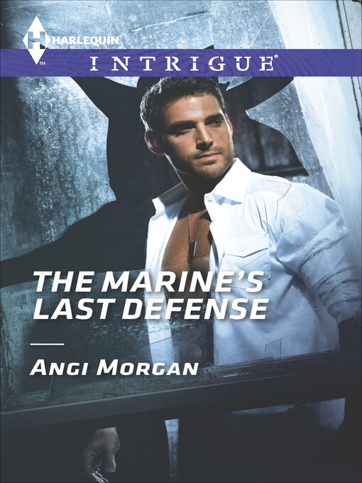 Title details for The Marine's Last Defense by Angi Morgan - Available